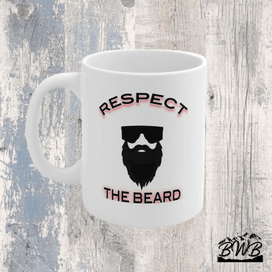 Respect The Beard Mug - Backwoods Branding Co.