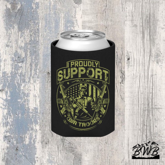 I Proudly Support Our Troops Coozie