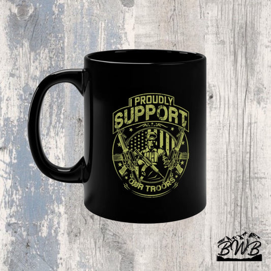 I Proudly Support Our Troops Mug