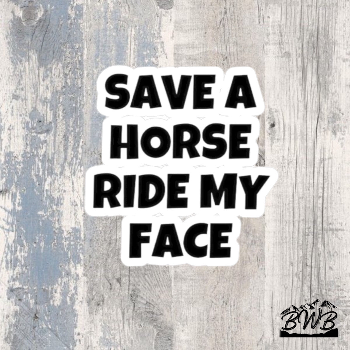 Save A Horse Decal - Backwoods Branding Co.