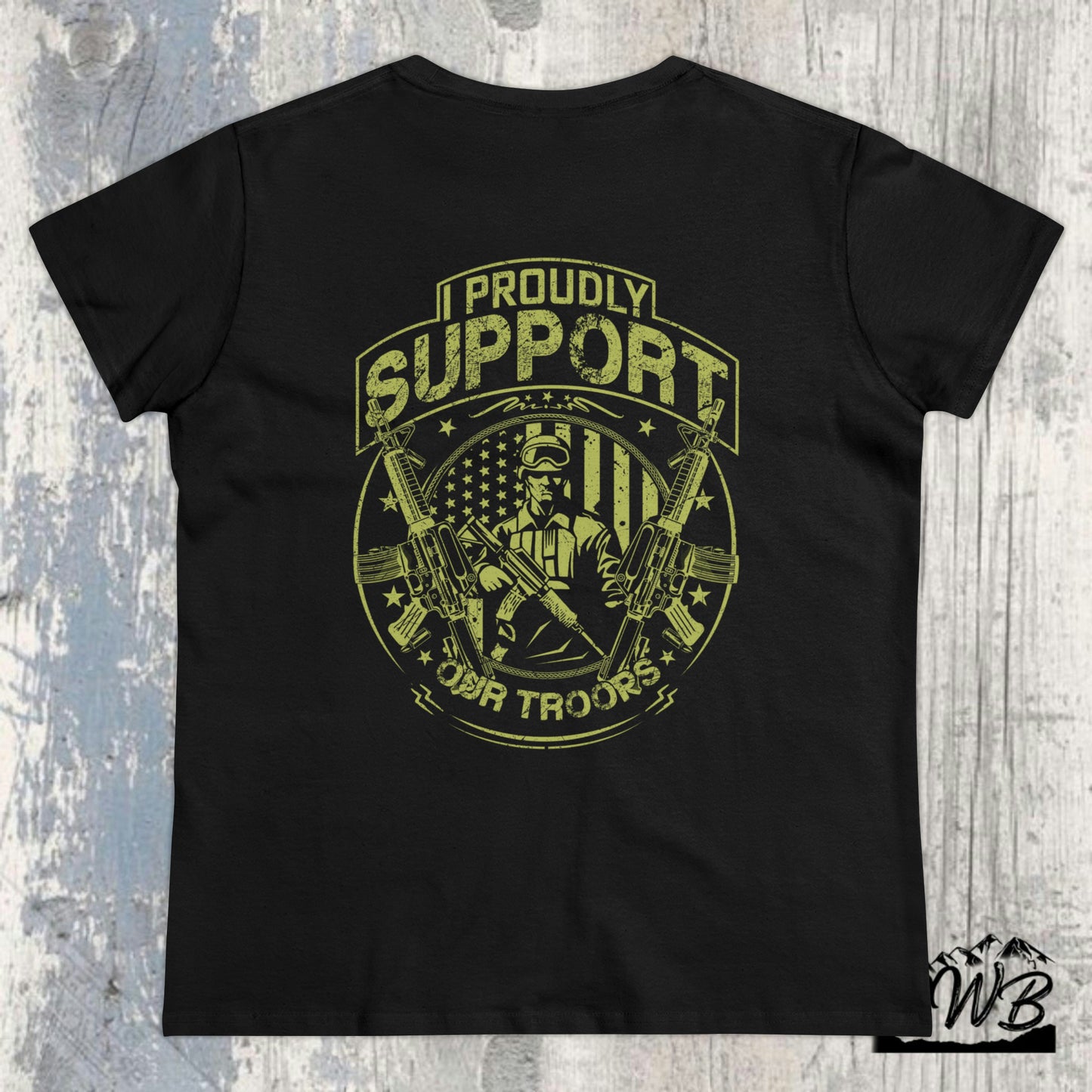I Proudly Support Our Troops Women's Tee - Black