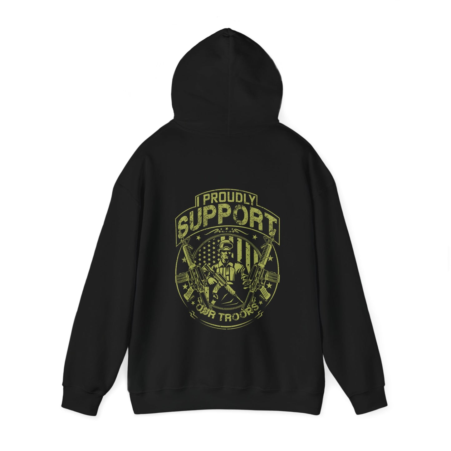 I Proudly Support Our Troops Hoodie - Black