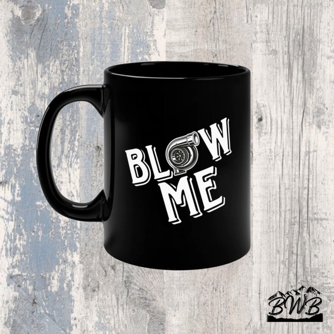 Blow Me Mug - Backwoods Branding Co.