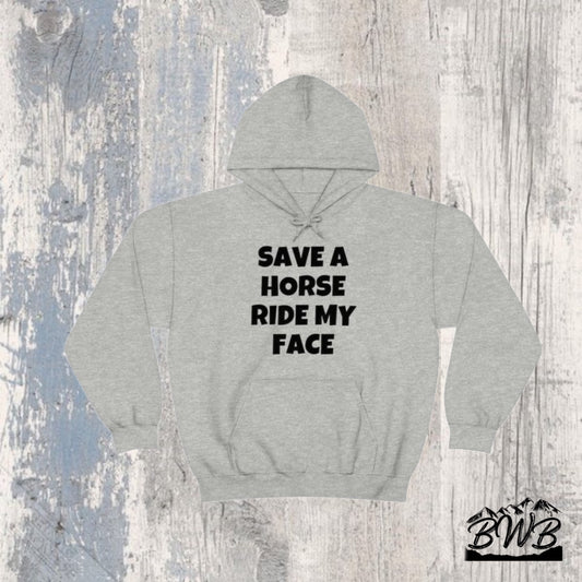 Save A Horse Hoodie - Backwoods Branding Co.