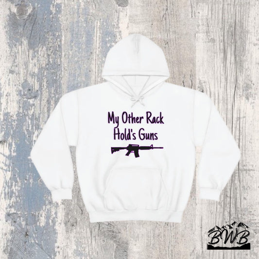 My Other Rack Holds Guns Hoodie - Backwoods Branding Co.