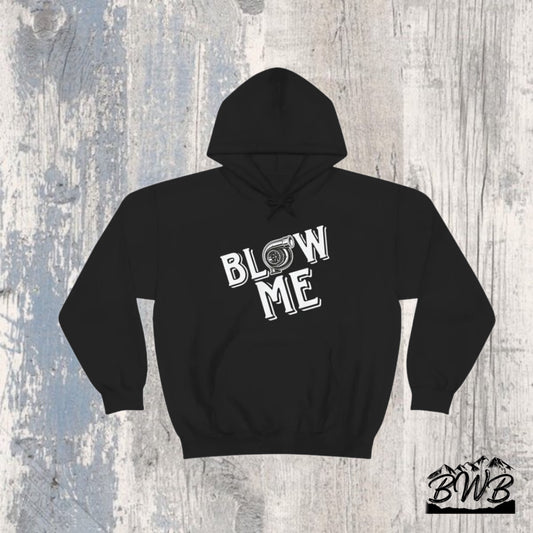 Blow Me Hoodie - Backwoods Branding Co.