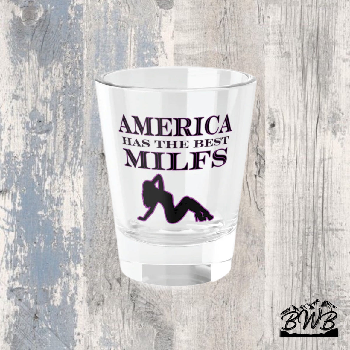 America Has The Best Milfs Shot Glass, 1.5oz - Backwoods Branding Co.