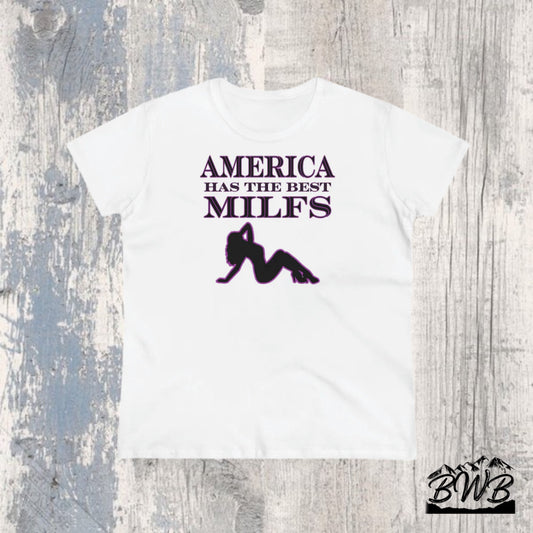 America Has The Best Milfs Women's Tee - Backwoods Branding Co.