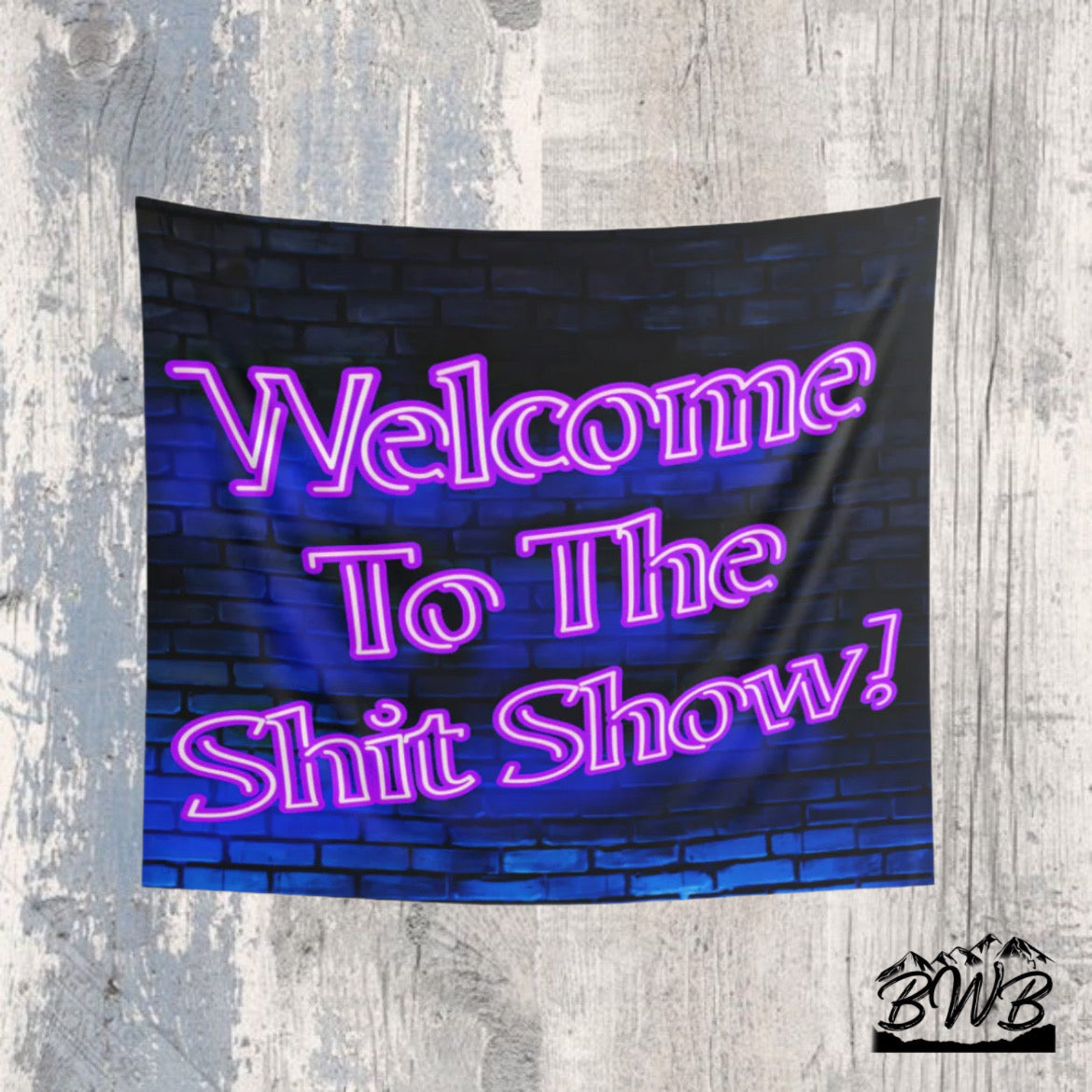 Sh*t Show Tapestry Banner - Backwoods Branding Co.