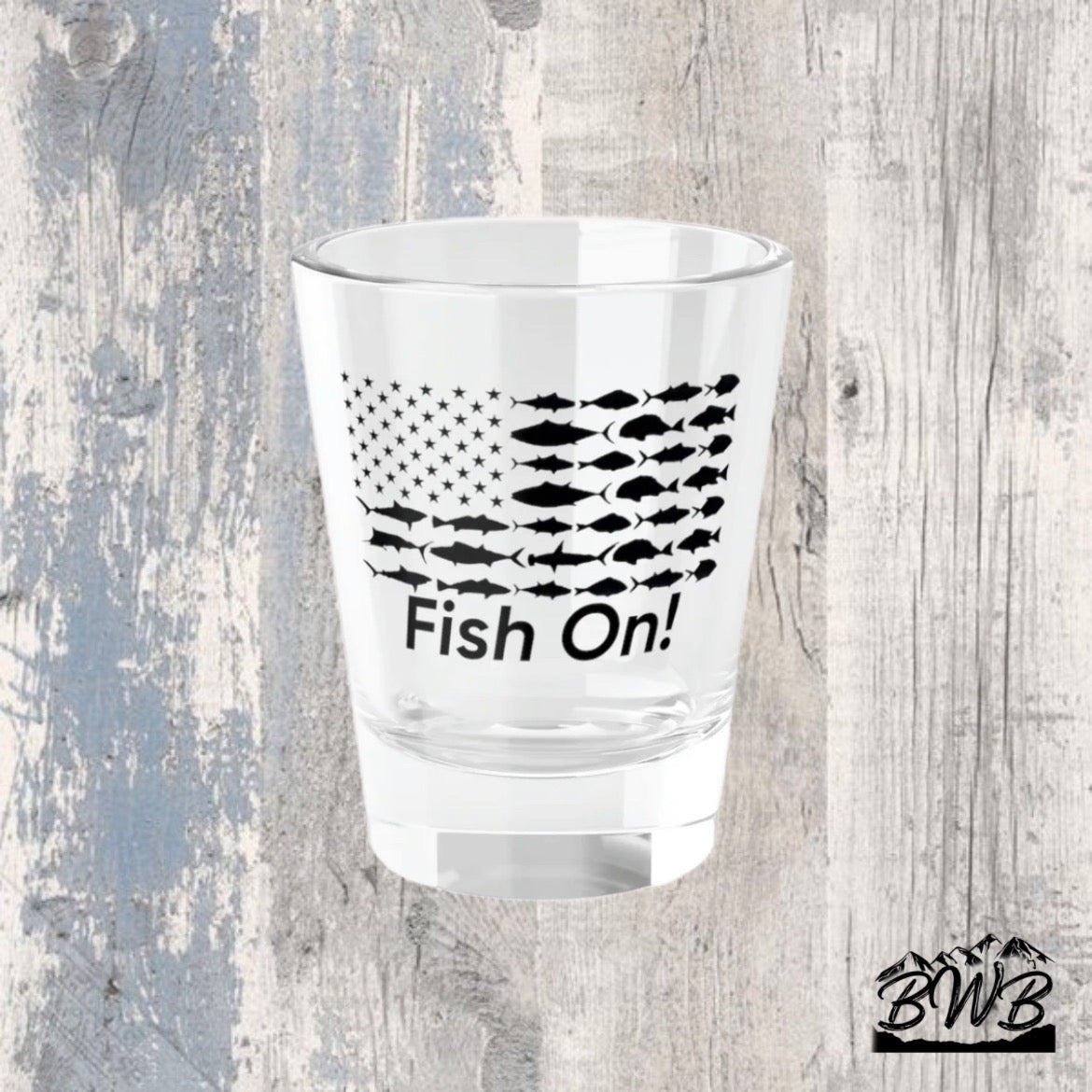Fish On! Shot Glass, 1.5oz - Backwoods Branding Co.