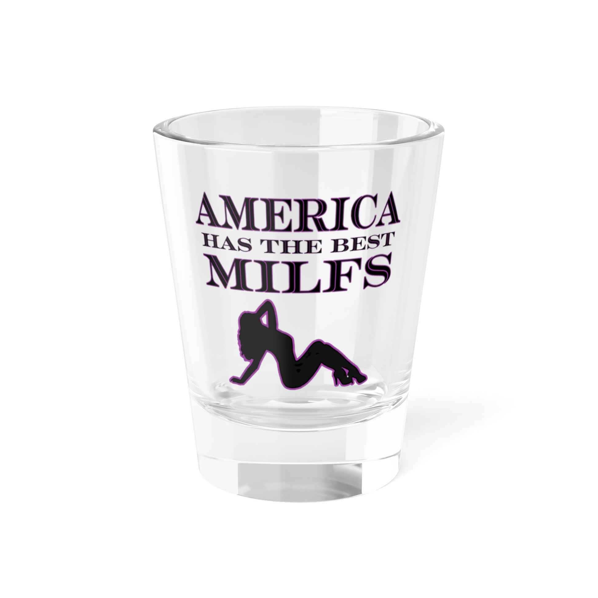 America Has The Best Milfs Shot Glass, 1.5oz - Backwoods Branding Co.