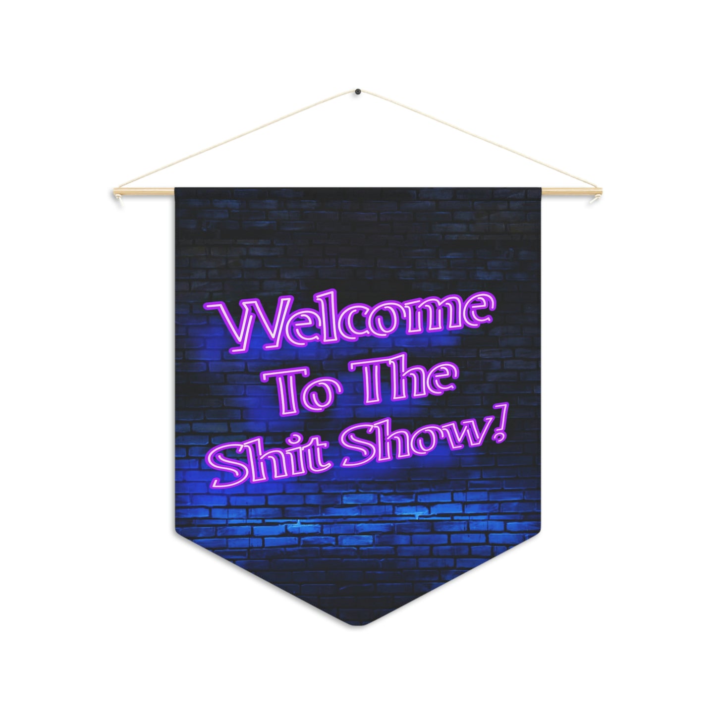 Sh*t Show Wall Pennant - Backwoods Branding Co.