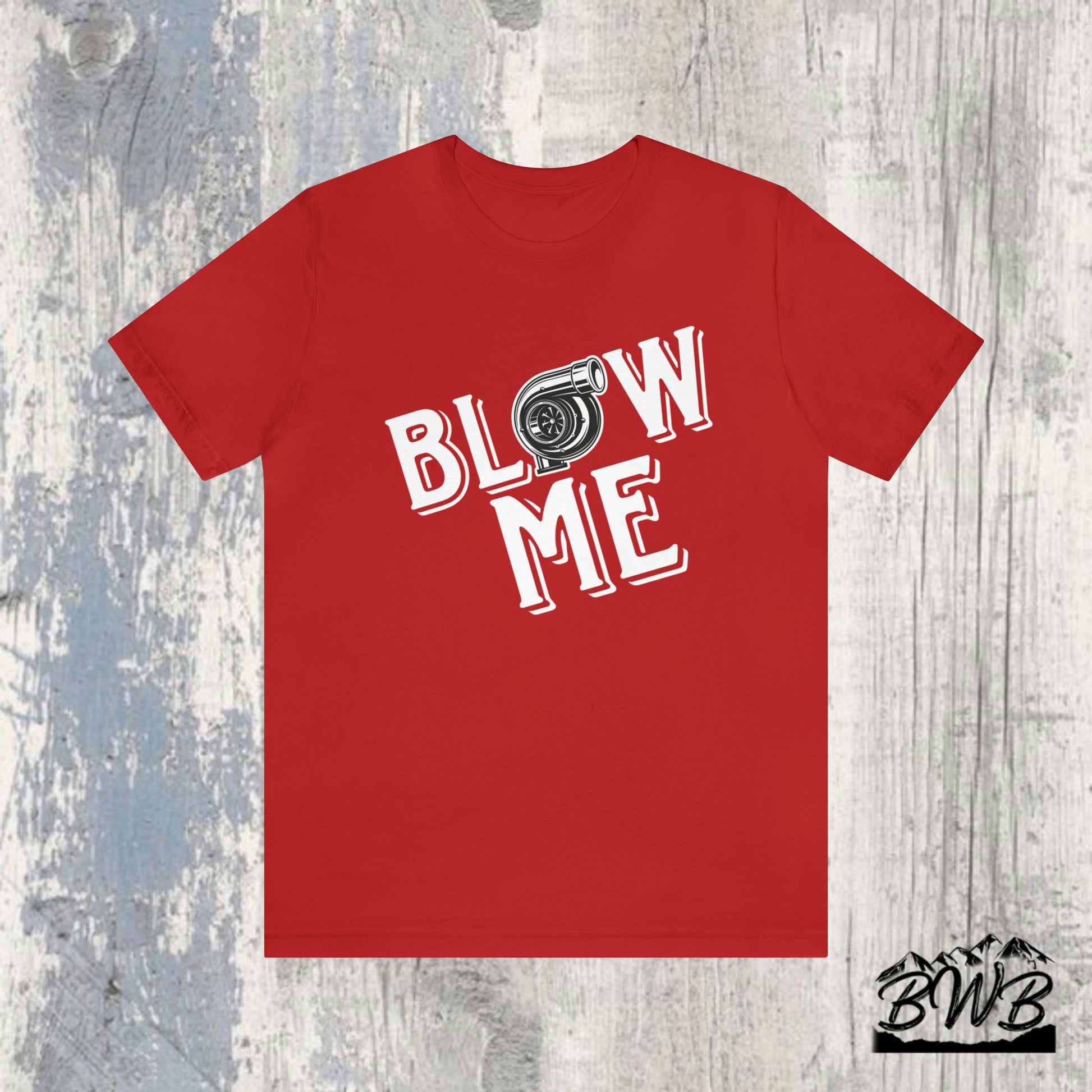 Blow Me Tee - Backwoods Branding Co.